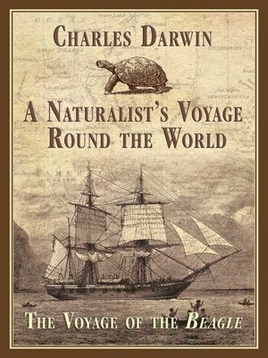 cover image of A Naturalist's Voyage Round the World: the Voyage of the Beagle